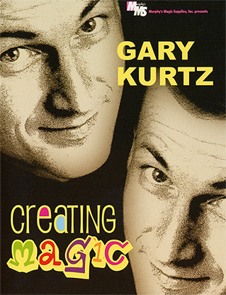 【Murphy's Magic DL】Creating Magic by Gary Kurtz video DOWNLOAD