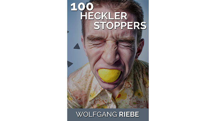 【Murphy's Magic DL】100 Heckler Stoppers by Wolfgang Riebe eBook DOWNLOAD