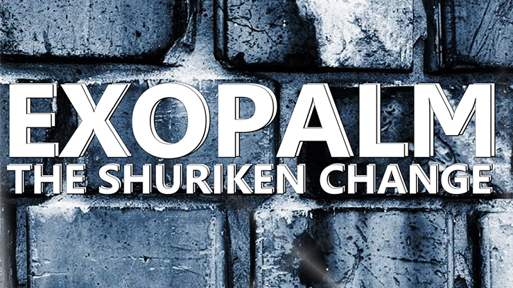【Murphy's Magic DL】EXOPALM the Shuriken Change by Saysevent video DOWNLOAD