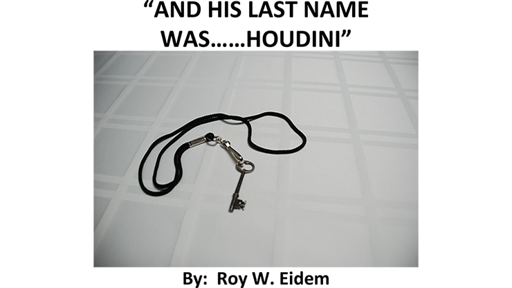 【Murphy's Magic DL】『アンド・ヒズ・ラスト・ネーム・ワズ・フーディーニ』 ロイ・W・アイデム / And His Last Name Was... Houdini by Roy W. Eidem Mixed Media DOWNLOAD