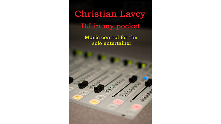 【Murphy's Magic DL】 『DJインマイポケット』 クリスチャン・ラヴェイ / DJ in der Tasche (DJ in my Pocket) English/ German versions included by Christian Lavey eBook DOWNLOAD