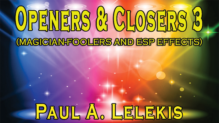 【Murphy's Magic DL】『オープナーズ・アンド・クローザーズ3』 ポール・A・レレキス / Openers & Closers 3 by Paul A. Lelekis Mixed Media DOWNLOAD