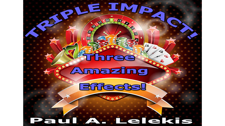 【Murphy's Magic DL】『トリプルインパクト』 ポール・A・レレキス / TRIPLE IMPACT! by Paul A. Lelekis Mixed Media DOWNLOAD