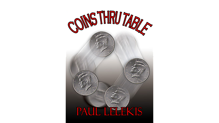 【Murphy's Magic DL】COINS THRU TABLE by Paul A. Lelekis eBook DOWNLOAD