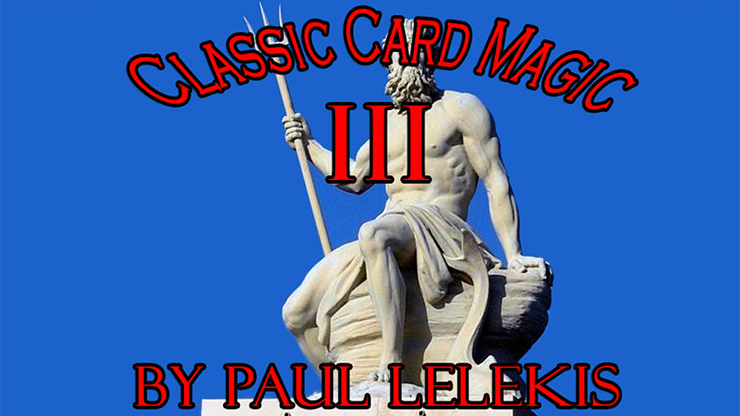 【Murphy's Magic DL】Classic Card Magic III by Paul A. Lelekis eBook DOWNLOAD