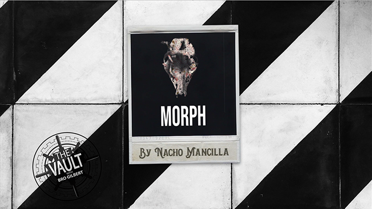 【Murphy's Magic DL】『ザ・ボルト - モーフ』 ナチョ・マンシージャ / The Vault - MORPH by Nacho Mancilla Mixed Media DOWNLOAD