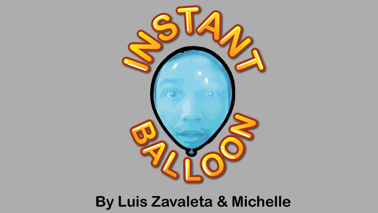 【Murphy's Magic DL】Instant Balloon by Luis Zavaleta & Michelle video DOWNLOAD