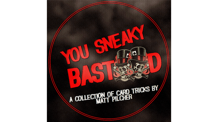 【Murphy's Magic DL】YOU SNEAKY BAST**D By Matt Pilcher eBook DOWNLOAD