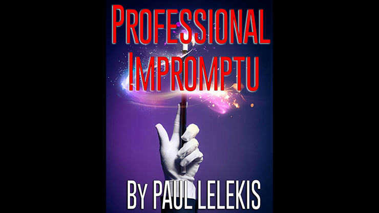 【Murphy's Magic DL】『プロフェッショナルインプロンプトゥ』 ポール・A・レレキス / PROFESSIONAL IMPROMPTU by Paul A. Lelekis Mixed Media DOWNLOAD