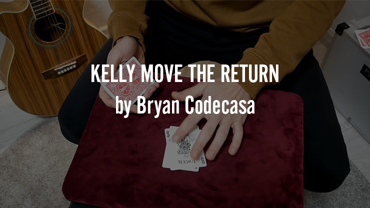 【Murphy's Magic DL】KELLY MOVE THE RETURN by Bryan Codecasa video DOWNLOAD