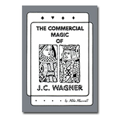 【Murphy's Magic DL】Commercial Magic of JC Wagner eBook DOWNLOAD
