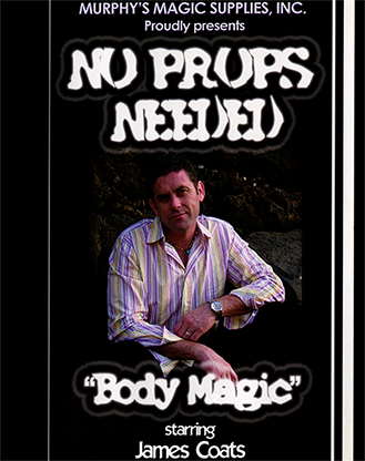 【Murphy's Magic DL】 『ノー・プロップス・ニーデッド（ボディ・マジック）』 ジェームス・コーツ / No Props Needed (Body Magic) by James Coats video DOWNLOAD