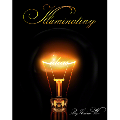 【Murphy's Magic DL】 『イルミネイティング・アイデアズ』 アンドリュー・ウー / Illuminating Ideas (English) by Andrew Woo - ebook DOWNLOAD