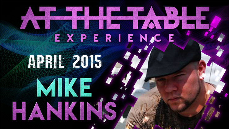 【Murphy's Magic DL】At The Table Live Lecture - Mike Hankins April 8th 2015 video DOWNLOAD