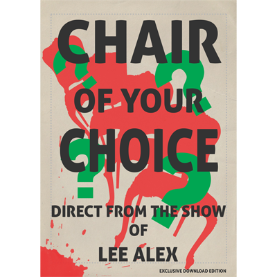 【Murphy's Magic DL】 『チェア・オブ・ユア・チョイス』 リー・アレックス / Chair Of Your Choice by Lee Alex - eBook DOWNLOAD