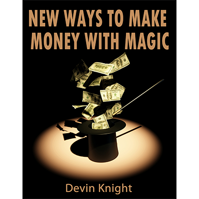 【Murphy's Magic DL】 『ニュー・ウェイズ・トゥ・メイク・マネー・フロム・マジック』 デビン・ナイト / New ways to make money from magic by Devin Knight - eBook DOWNLOAD