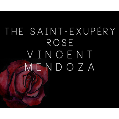 【Murphy's Magic DL】 『セント・エクスぺリュ・ローズ』 ヴィンセント・メンドーザ・ロスト・アート・マジック / The Saint-Exerpury Rose by Vincent Mendoza & Lost Art Magic - Video DOWNLOA