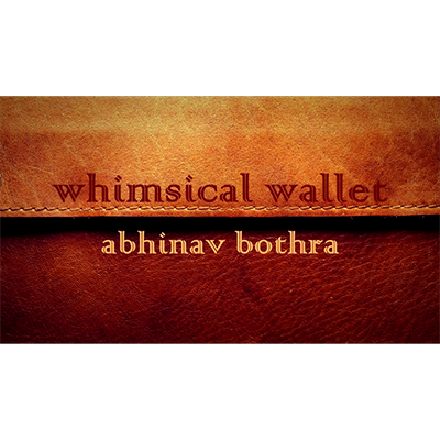 【Murphy's Magic DL】 『ウィムジカル・ウォレット』 アビナヴ・ボトラ / Whimsical Wallet by Abhinav Bothra - Video DOWNLOAD