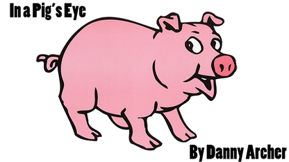 【Murphy's Magic DL】 『イン・ア・ピッグズ・アイ』 マーフィーズ・マジック / In a Pig's Eye trick eBook DOWNLOAD