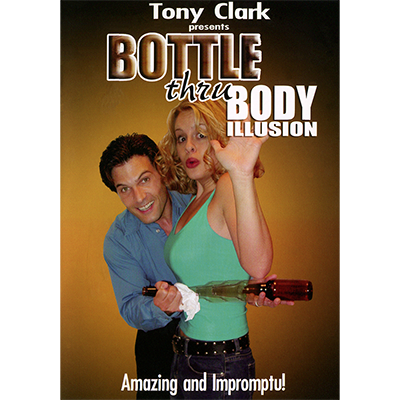【Murphy's Magic DL】 『ボトルスルーボディ』 トニー・クラーク / Bottle Thru Body (Gimmick NOT included) by Tony Clark DONWLOAD