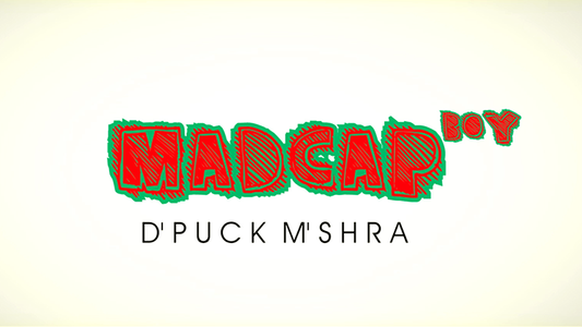 【Murphy's Magic DL】 『マッドキャップボーイ』 ダ・パック・ムシュラ / Piklumagic Presents MADCAP BOY by D'Puck M'Shra video DOWNLOAD