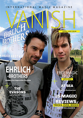 【Murphy's Magic DL】 『バニッシュマガジン』 エーリッヒ・ブラザーズ / VANISH Magazine April/May 2016 - Ehrlich Brothers eBook DOWNLOAD