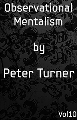 【Murphy's Magic DL】Observational Mentalism (Vol 10) by Peter Turner eBook DOWNLOAD