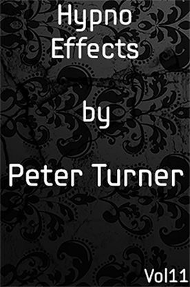 【Murphy's Magic DL】 『ヒプノ・エフェクツ・ボリューム11』 ピーター・ターナー / Hypno Effects (Vol 11) by Peter Turner eBook DOWNLOAD