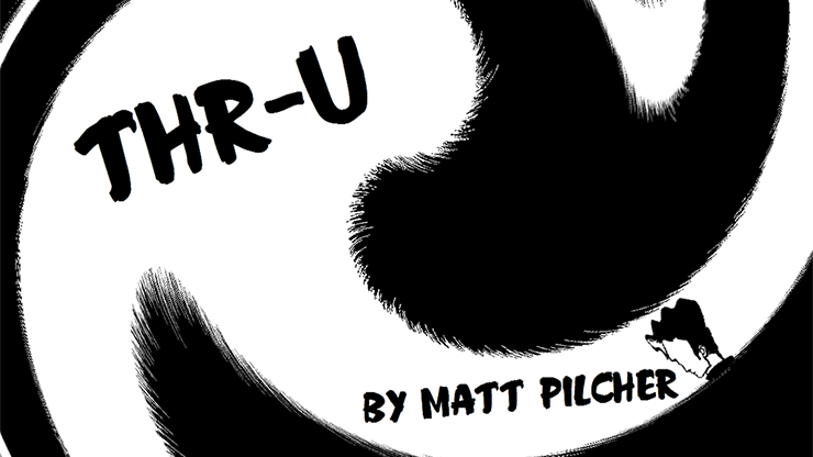 【Murphy's Magic DL】THR-U by Matt Pilcher video DOWNLOAD