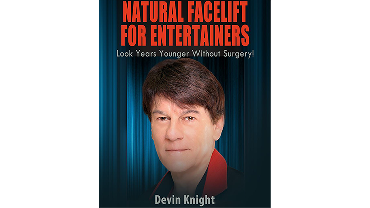 【Murphy's Magic DL】Natural Facelift for Entertainers by Devin Knight eBook DOWNLOAD