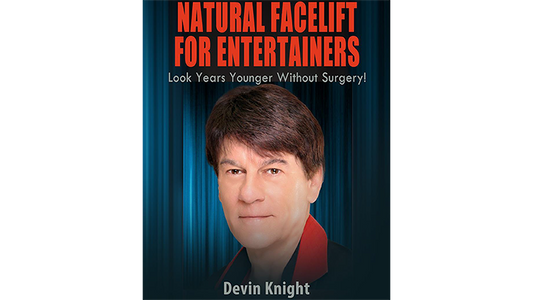 【Murphy's Magic DL】 『ナチュラル・フェイスリフト・フォー・エンターテイナーズ』 デビン・ナイト / Natural Facelift for Entertainers by Devin Knight eBook DOWNLOAD
