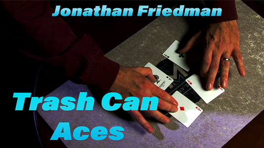 【Murphy's Magic DL】 『トラッシュ・キャン・エイセス』 ジョナサン・フリードマン / Trash Can Aces by Jonathan Friedman video DOWNLOAD
