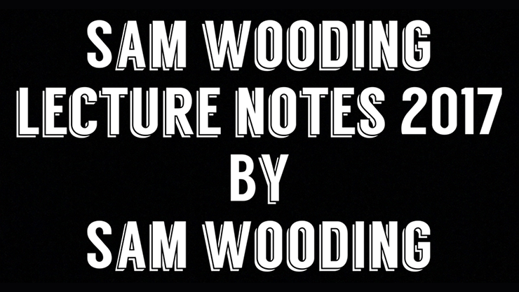 【Murphy's Magic DL】Sam Wooding Lecture Notes 2017 by Sam Wooding eBook DOWNLOAD