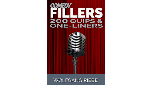 【Murphy's Magic DL】 『コメディフィラーズ 200 クイップス & ワンライナーズ』 ヴォルフガング・リーベ / Comedy Fillers 200 Quips & One-Liners by Wolfgang Riebe eBook DOWNLOAD