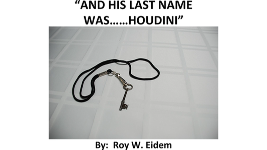 【Murphy's Magic DL】『アンド・ヒズ・ラスト・ネーム・ワズ・フーディーニ』 ロイ・W・アイデム / And His Last Name Was... Houdini by Roy W. Eidem Mixed Media DOWNLOAD