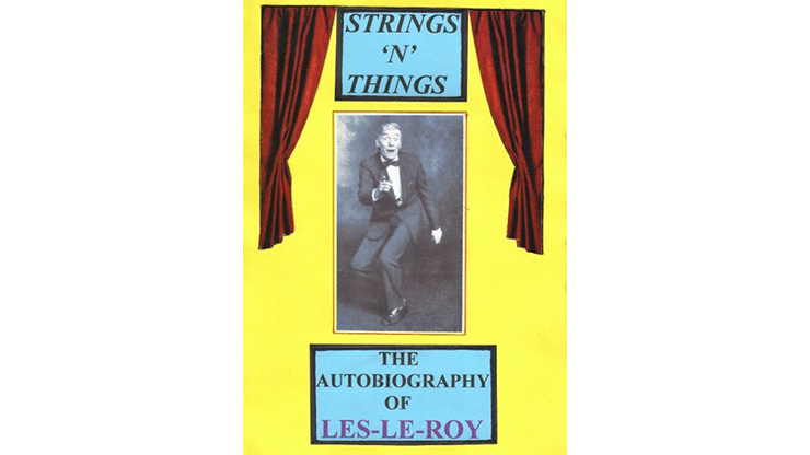 【Murphy's Magic DL】『ストリングス・アンド・シングス』 レス・ル・ロイ / Strings 'N' Things - The Autobiography of Les-Le-Roy by Les-Le-Roy aka Tizzy the Clown Mixed Media DOWNLOAD