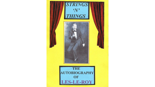 【Murphy's Magic DL】『ストリングス・アンド・シングス』 レス・ル・ロイ / Strings 'N' Things - The Autobiography of Les-Le-Roy by Les-Le-Roy aka Tizzy the Clown Mixed Media DOWNLOAD