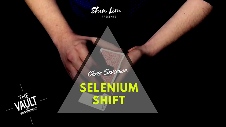 【Murphy's Magic DL】The Vault - Selenium Shift by Chris Severson and Shin Lim Presents video DOWNLOAD