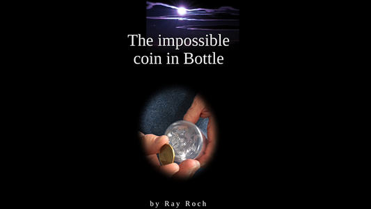 【Murphy's Magic DL】 『インポッシブルコインインボトル』 レイ・ロック / The Impossible Coin in Bottle by Ray Roch eBook DOWNLOAD