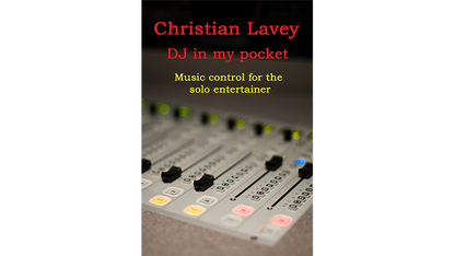 【Murphy's Magic DL】 『DJインマイポケット』 クリスチャン・ラヴェイ / DJ in der Tasche (DJ in my Pocket) English/ German versions included by Christian Lavey eBook DOWNLOAD