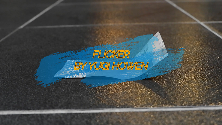 【Murphy's Magic DL】FLICKER by Yugi Howen video DOWNLOAD