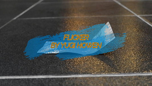 【Murphy's Magic DL】 『フリッカー』 ユウギ・ホウエン / FLICKER by Yugi Howen video DOWNLOAD