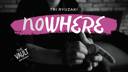 【Murphy's Magic DL】 『ザ・ボールト・ノーウェア』 トライ・リュウザキ / The Vault - NOWHERE by Tri Ryuzaki video DOWNLOAD