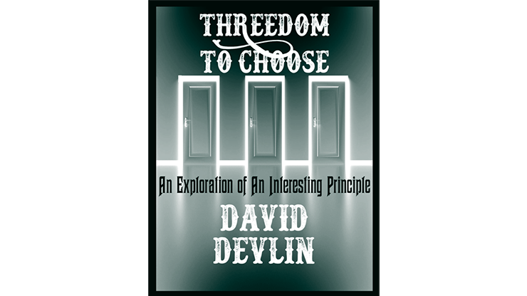 【Murphy's Magic DL】Threedom to Choose by David Devlin eBook DOWNLOAD