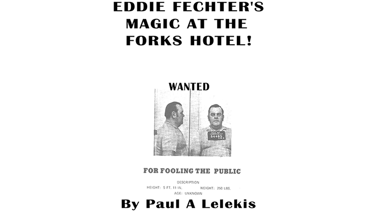【Murphy's Magic DL】Eddie Fechter's Magic at the Fork's Hotel! by Paul A. Lelekis eBook DOWNLOAD