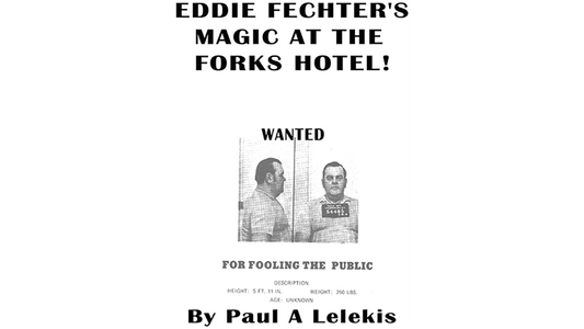 【Murphy's Magic DL】 『エディ・フェクターズ・マジック・アット・ザ・フォークス・ホテル』 ポール・A・レレキス / Eddie Fechter's Magic at the Fork's Hotel! by Paul A. Lelekis eBook DOWNLOAD