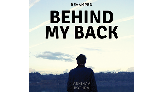 【Murphy's Magic DL】『ビハインド・マイ・バック・リヴァンプド』 アビナヴ・ボトラ / Behind My Back REVAMPED by Abhinav Bothra Mixed Media DOWNLOAD