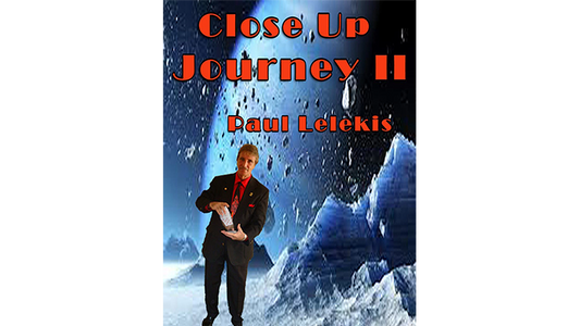 【Murphy's Magic DL】 『クローズアップジャーニーII』 ポール・A・レレキス / Close Up Journey II by Paul A. Lelekis eBook DOWNLOAD