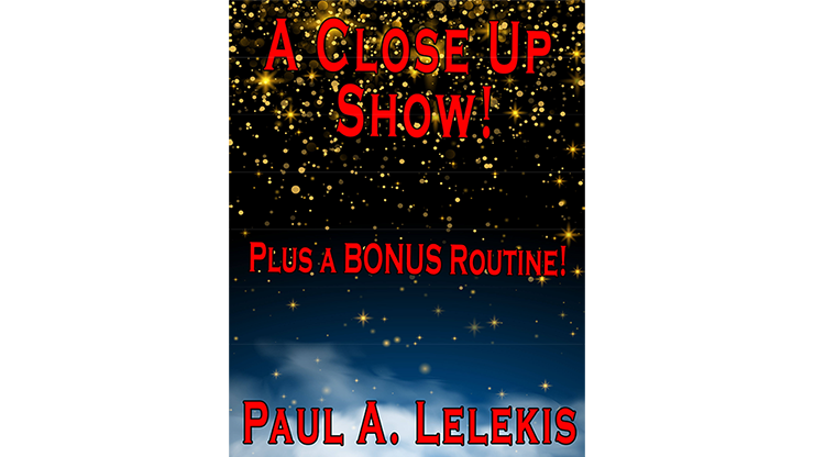 【Murphy's Magic DL】『ア・クローズ・アップ・ショー』 ポール・A・レレキス / A CLOSE UP SHOW! by Paul A. Lelekis Mixed Media DOWNLOAD