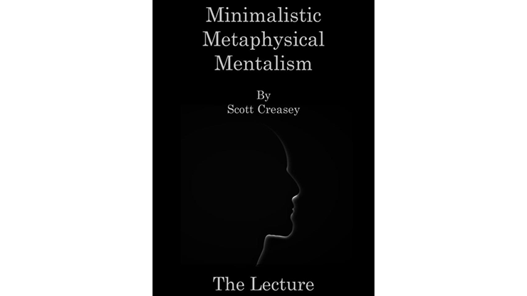 【Murphy's Magic DL】Minimalistic, Metaphysical, Mentalism - The Lecture by Scott Creasey ebook DOWNLOAD